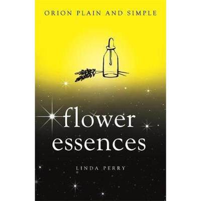 【4周达】Flower Essences, Orion Plain and Simple [9781409169918]