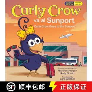 【3-4周达】Curly Crow Goes to the Sunport / Curly Crow va al Sunport: Albuquerque International Sunpo... [9781957701745]