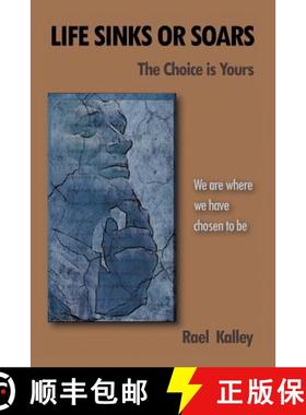 【3-4周达】Life Sinks or Soars - The Choice Is Yours: We Are Where We Have Chosen to Be [9781452543758]