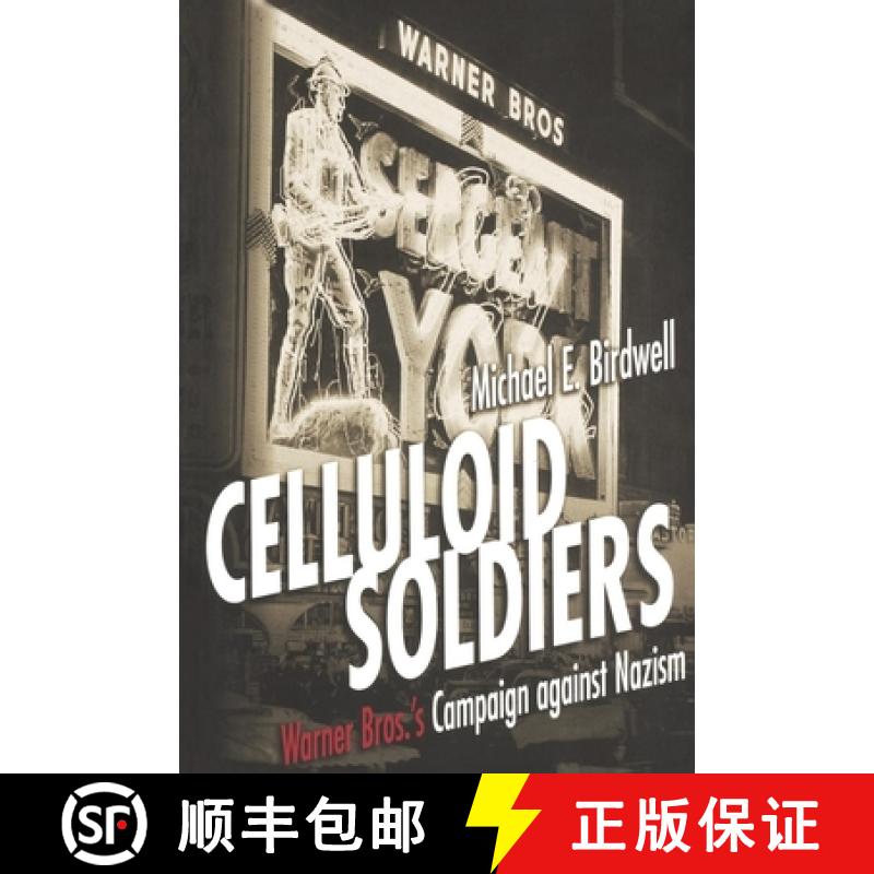 【3-4周达】Celluloid Soldiers: Warner Bros. Campaign Against Nazism, 1934-1941 [9780814713389]