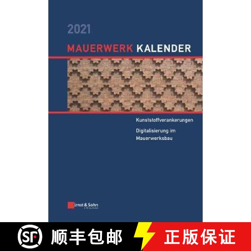 【3-4周达】Mauerwerk-Kalender 2021 - Schwerpunkte: Kunststoffverankerungen, Digitalisierung im Mauerw... [9783433032930]