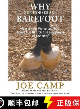 【3-4周达】Why Our Horses Are Barefoot: Everything We've Learned About the Health and Happiness of th... [9781930681415]