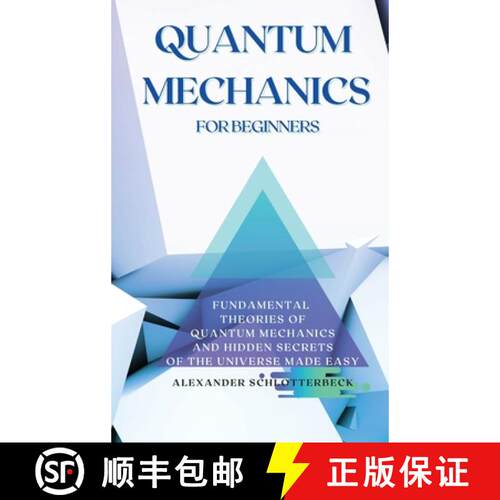 【3-4周达】精装 Quantum Mechanics for Beginners: Fundamental Theories of Quantum Mechanics and Hidden... [9781914045578]