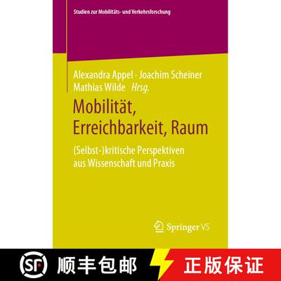 【3-4周达】Mobilität, Erreichbarkeit, Raum : (Selbst-)kritische Perspektiven aus Wissenschaft und Pr... [9783658314125]