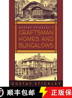 【3-4周达】Gustav Stickley's Craftsman Homes and Bungalows [9781602393035]