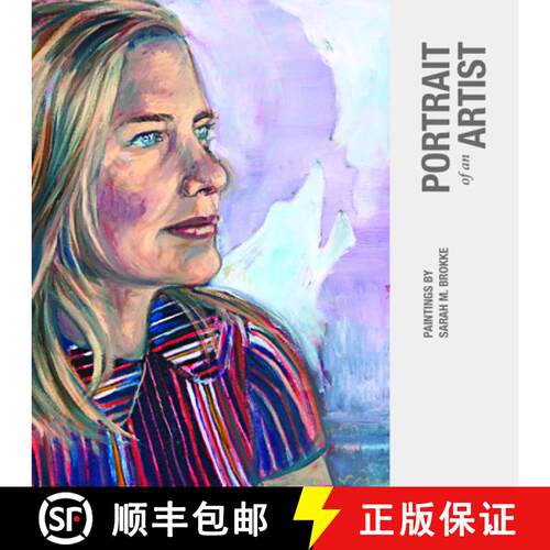 【3-4周达】Portrait of an Artist: Paintings by Sarah M. Brokke [9780986448003]