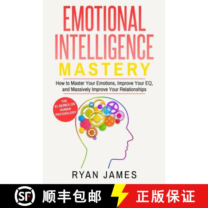 【3-4周达】Emotional Intelligence: Mastery- How to Master Your Emotions, Improve Your EQ, and Massive... [9781951030384]