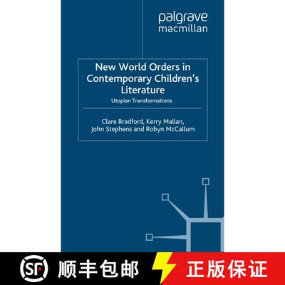 【3-4周达】New World Orders in Contemporary Children's Literature : Utopian Transformations [9781349286157]