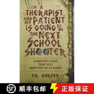 【3-4周达】I'm a Therapist, and My Patient is Going to be the Next School Shooter: 6 Patient Files Th... [9780578453040]