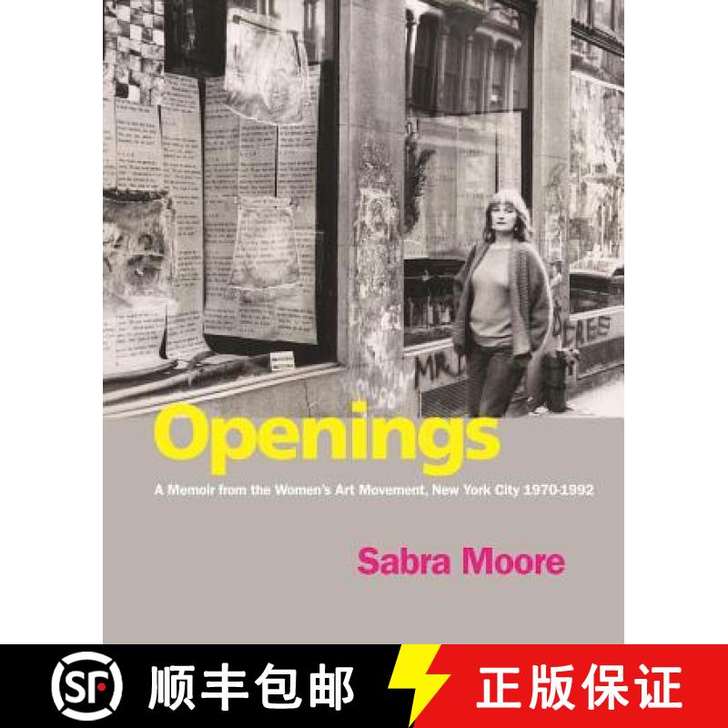 【3-4周达】Openings: A Memoir from the Women's Art Movement, New York City 1970-1992 [9781613320181]