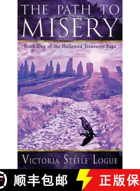 预订 The Path to Misery: Book One of the Hallowed Treasures Saga [9780988304451]