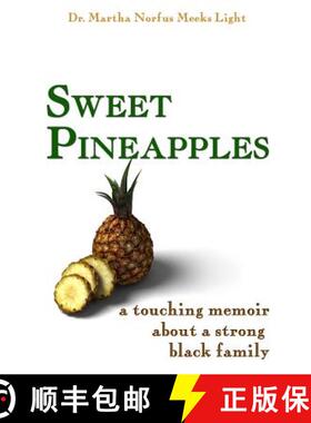 【3-4周达】Sweet Pineapples: A Touching Memoir About a Strong Black Family [9780615943510]