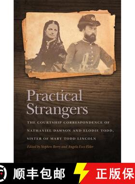 【3-4周达】Practical Strangers – The Courtship Correspondence of Nathaniel Dawson and Elodie Todd, S... [9780820351018]