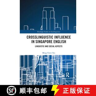 预订 Crosslinguistic Influence in Singapore English: Linguistic and Social Aspects [9781032176048]