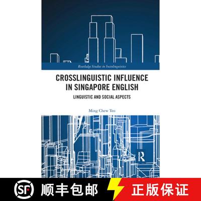 【3-4周达】Crosslinguistic Influence in Singapore English: Linguistic and Social Aspects [9781032176048]