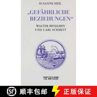 Benjamin 9783476013088 4周达 Schmitt Carl Und Walter Beziehungen Gefährliche