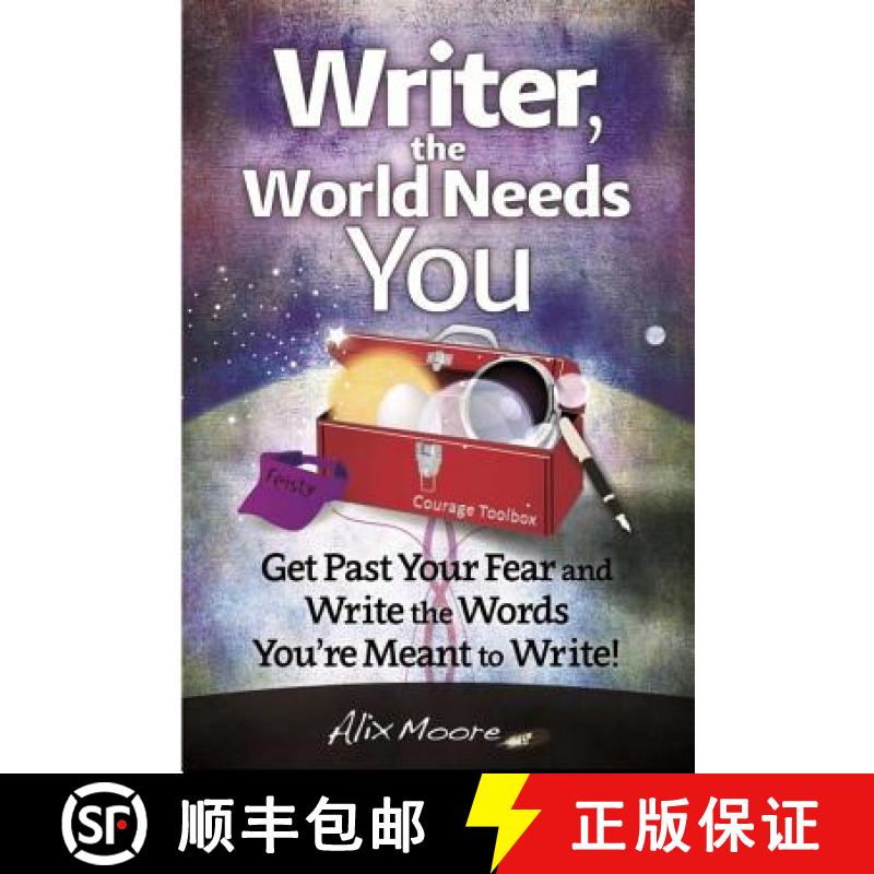 【3-4周达】Writer, the World Needs You: Get Past Fear and Write the Words Your're Meant to Write [9780692415696]