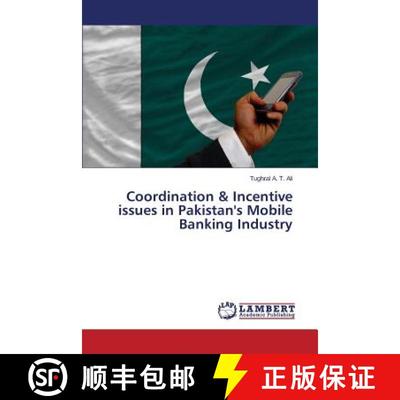 预订 Coordination & Incentive issues in Pakistan's Mobile Banking Industry [9783659794476]
