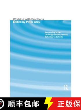 【3-4周达】Working with Emotions: Responding to the Challenge of Difficult Pupil Behaviour in Schools [9781138151482]