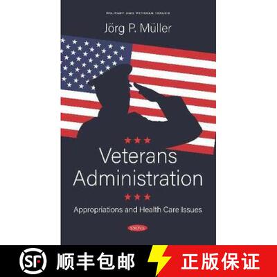 【3-4周达】精装 Veterans Administration: Appropriations and Health Care Issues [9781536168723]