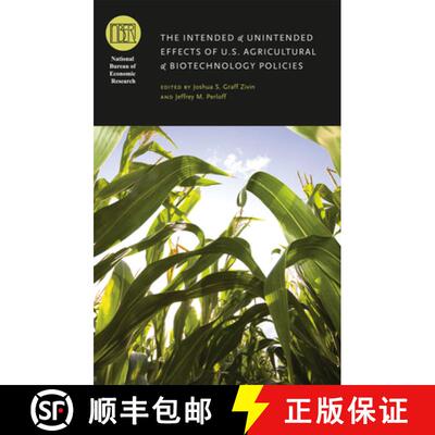 【3-4周达】The Intended and Unintended Effects of U.S. Agricultural and Biotechnology Policies [9780226988030]