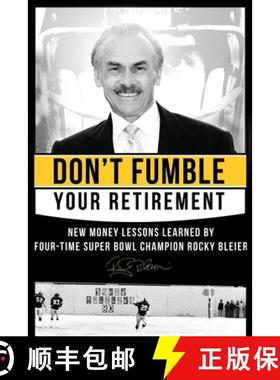 【3-4周达】Don't Fumble Your Retirement : New Money Lessons Learned By Four-Time Super Bowl Champion ... [9798891882560]