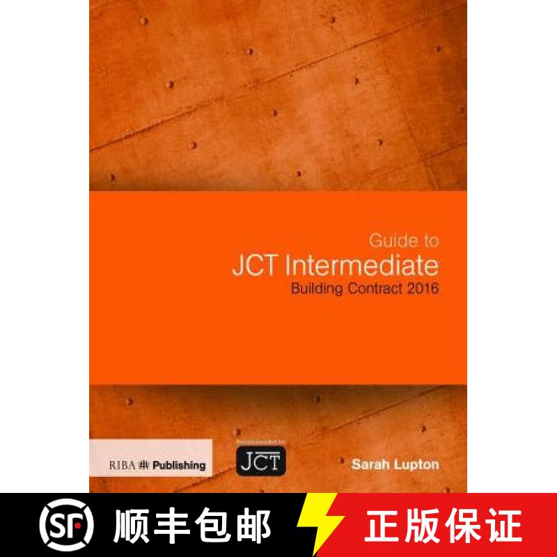 【3-4周达】Guide to Jct Intermediate Building Contract 2016: Building Contract 2016 [9781859466391]
