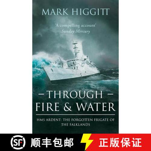 【3-4周达】Through Fire and Water: HMS Ardent: The Forgotten Frigate of the Falklands [9781839014659]