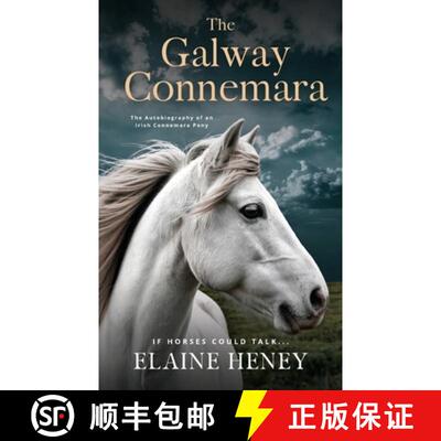 【3-4周达】The Galway Connemara | The Autobiography of an Irish Connemara Pony. If horses could talk [9781915542908]