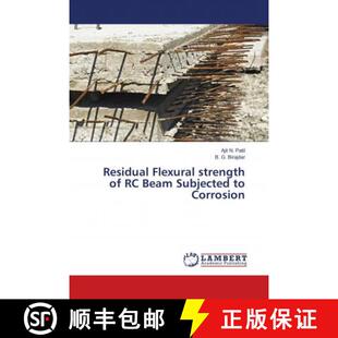预订 Residual Flexural strength of RC Beam Subjected to Corrosion [9786138236511]