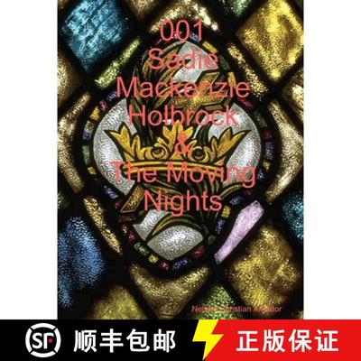 【3-4周达】001 Sadie Mackenzie Holbrock & The Moving Nights [9780359603503]