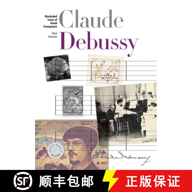 【3-4周达】New Illustrated Lives of the Great Composers: Claude Debussy [9781780384467]