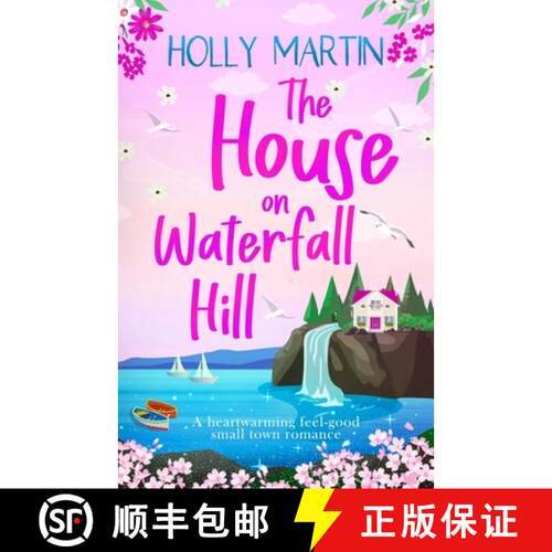 【3-4周达】The House on Waterfall Hill: A heartwarming feel-good small town romance [9781913616649]
