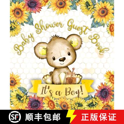 【3-4周达】精装 Baby Shower Guest Book: It's a Boy! Teddy Bear Sunflower Yellow Floral Honey Theme Wi... [9788395823770]