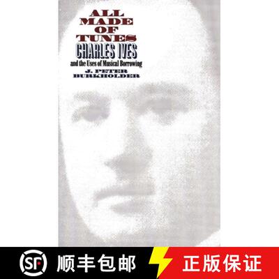 【3-4周达】All Made of Tunes – Charles Ives and the Users of Musical Borrowing [9780300102123]