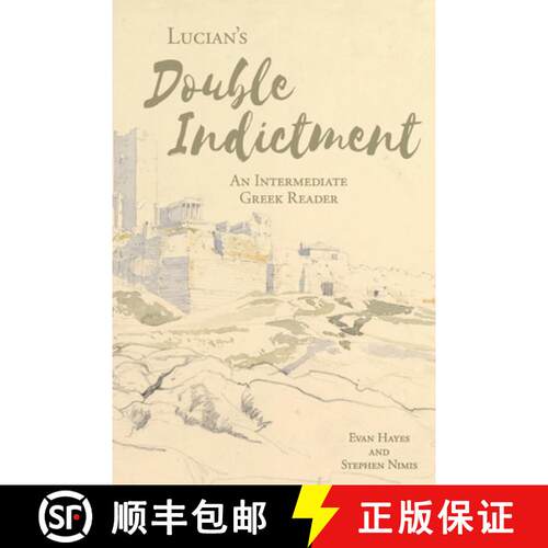【3-4周达】Lucian's The Double Indictment: An Intermediate Greek Reader: Greek Text with Running Voca... [9781940997735]