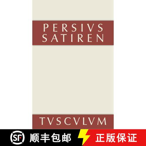 【3-4周达】精装 Die Satiren des Persius：Lateinisch und deutsch [9783110361117]
