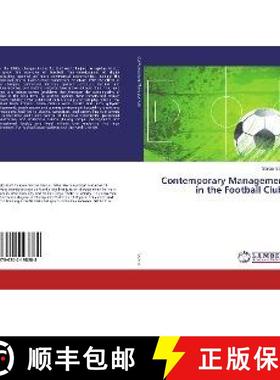 预订 Contemporary Management in the Football Clubs [9786202198288]