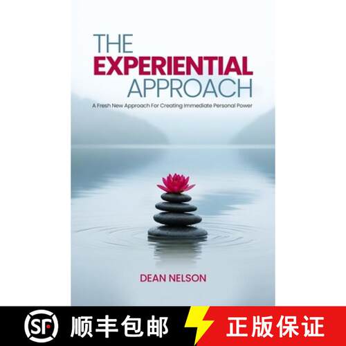 【3-4周达】The Experiential Approach: A Fresh New Approach for Creating Immediate Personal Power [9780991455805]