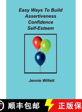 【3-4周达】Easy Ways To Build Assertiveness, Confidence, Self-Esteem [9781911070627]