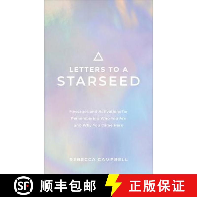 【3-4周达】Letters to a Starseed: Messages and Activations for Remembering Who You Are and Why You Ca... [9781788175876]