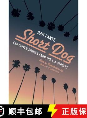 【3-4周达】Short Dog : Cab Driver Stories from the L.A. Streets [9781574232493]
