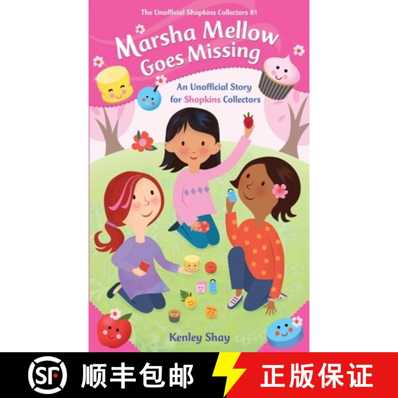 【3-4周达】Marsha Mellow Goes Missing: An Unofficial Story for Shopkins Collectors [9781510702516]