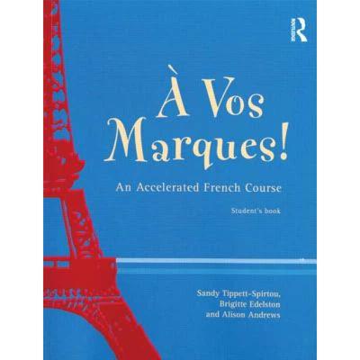 【4周达】A Vos Marques!: An Accelerated French Course: Student's Book [9780415157285]