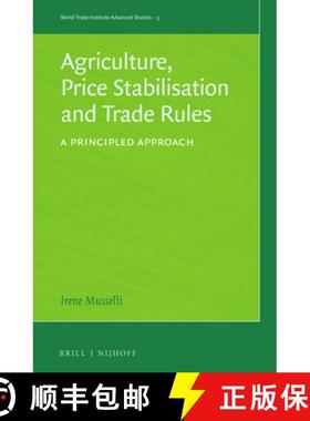 预订 Agriculture, Price Stabilisation and Trade Rules: A Principled Approach [9789004314238]