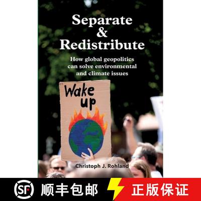 【3-4周达】Separate & Redistribute: How global geopolitics can solve environmental and climate issues [9783347069626]