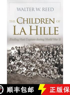 预订 The Children of La Hille – Eluding Nazi Capture During World War II [9780815634225]