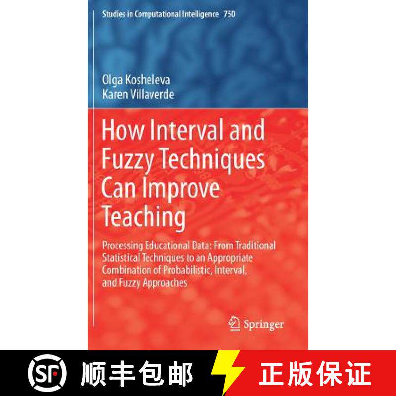 【3-4周达】How Interval and Fuzzy Techniques Can Improve Teaching: Processing Educational Data: From ... [9783662559918]