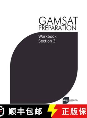 【3-4周达】GAMSAT Preparation Workbook Section 3: GAMSAT Style Questions and Step-By-Step Solutions [9798215875278]
