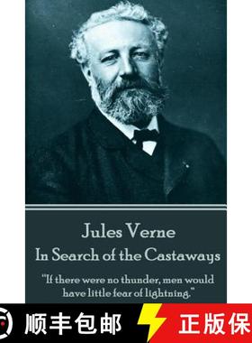 预订 Jules Verne - In Search of the Castaways: If there were no thunder, men would have little fear o... [9781785432545]